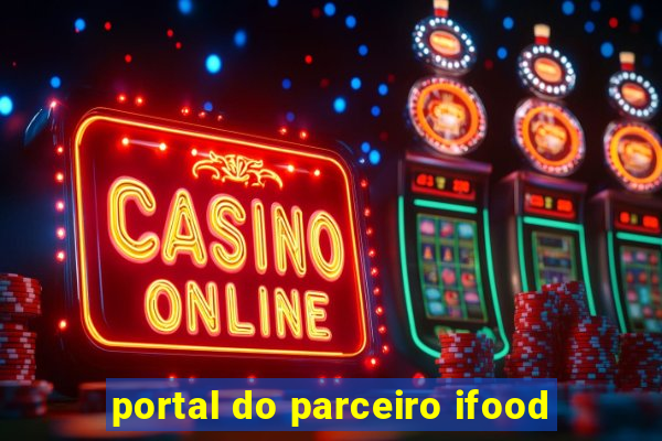 portal do parceiro ifood